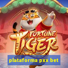 plataforma pxx bet