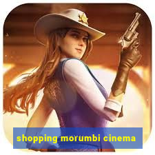 shopping morumbi cinema