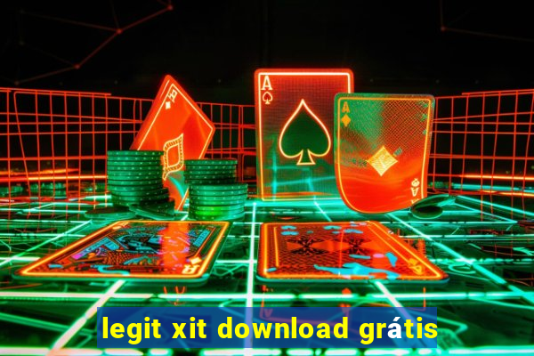 legit xit download grátis