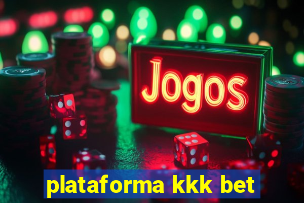 plataforma kkk bet