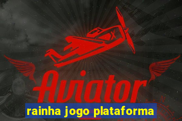 rainha jogo plataforma