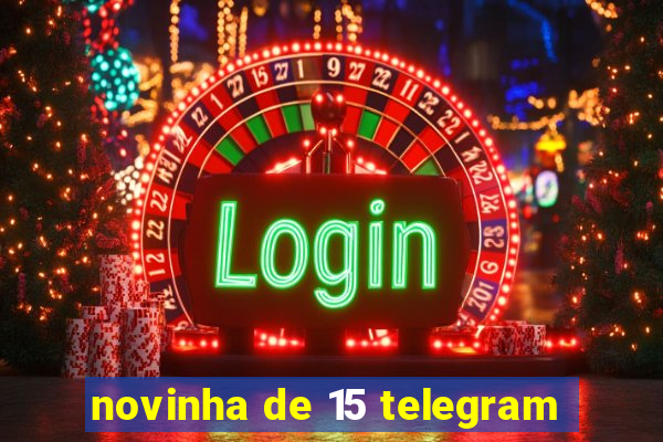 novinha de 15 telegram