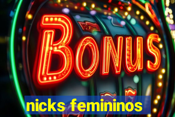 nicks femininos