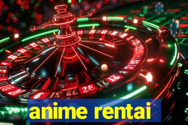 anime rentai