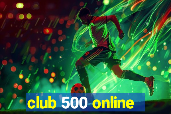 club 500 online