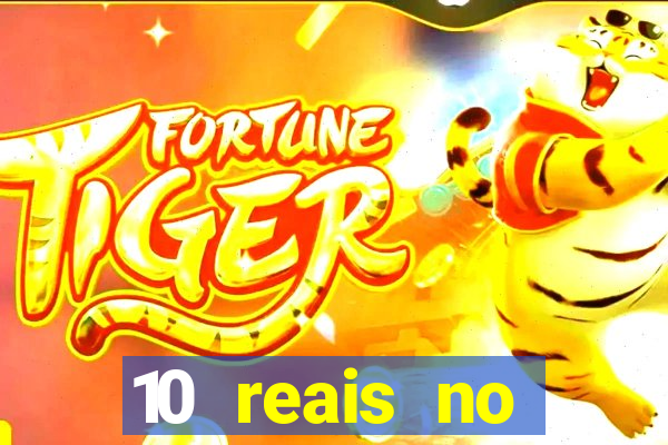 10 reais no cadastro fortune tiger