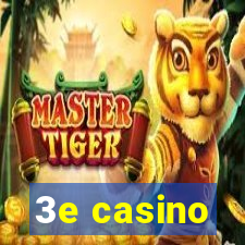 3e casino