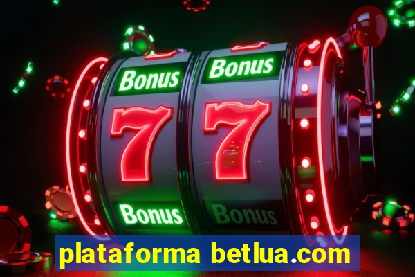 plataforma betlua.com