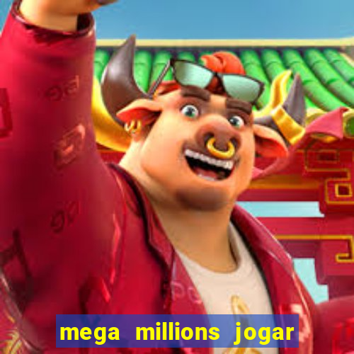 mega millions jogar do brasil