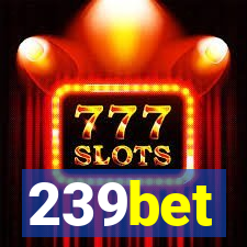 239bet