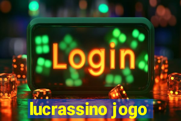 lucrassino jogo