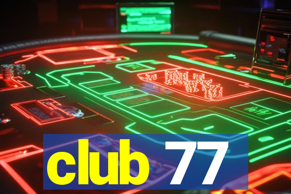 club 77