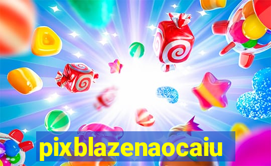 pixblazenaocaiu