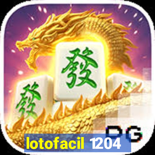 lotofacil 1204