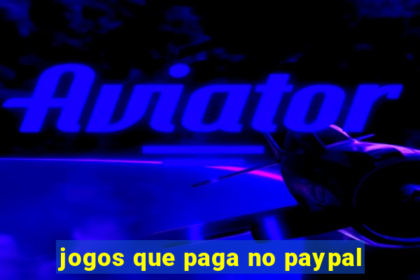 jogos que paga no paypal