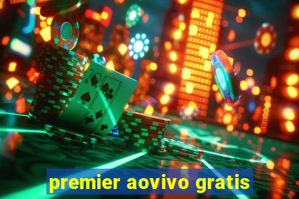 premier aovivo gratis