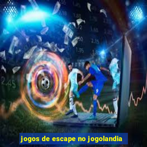 jogos de escape no jogolandia