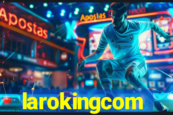 larokingcom