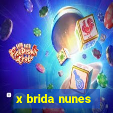 x brida nunes