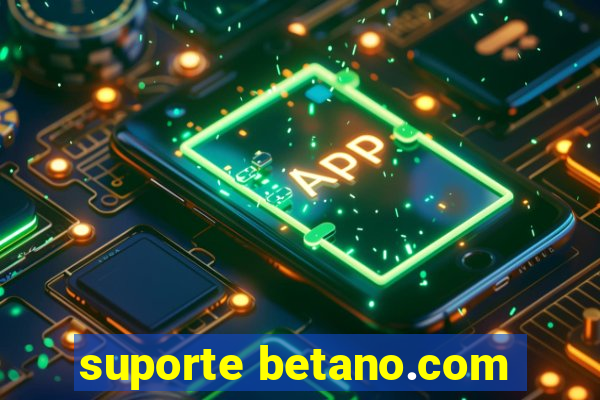 suporte betano.com