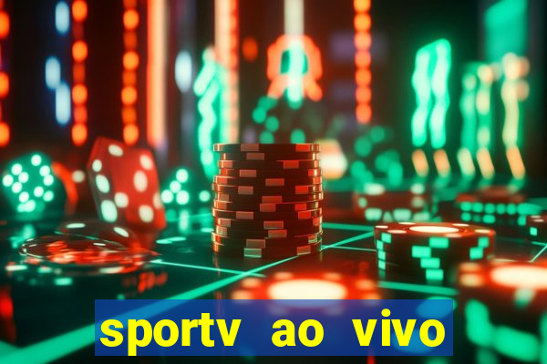 sportv ao vivo online multi