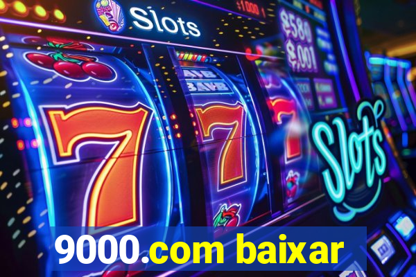 9000.com baixar