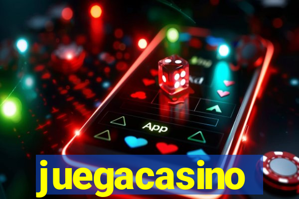 juegacasino