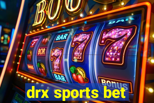 drx sports bet