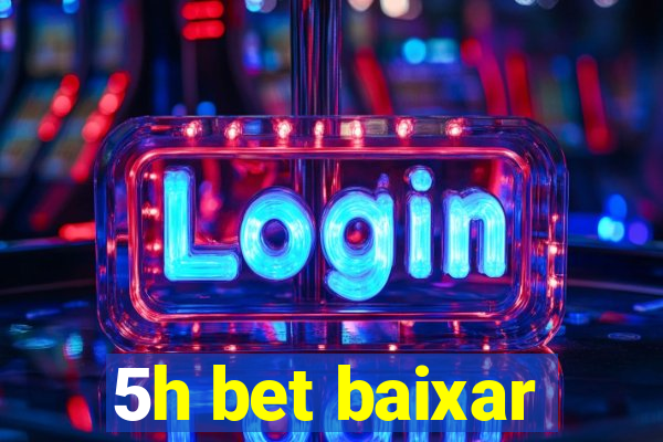 5h bet baixar