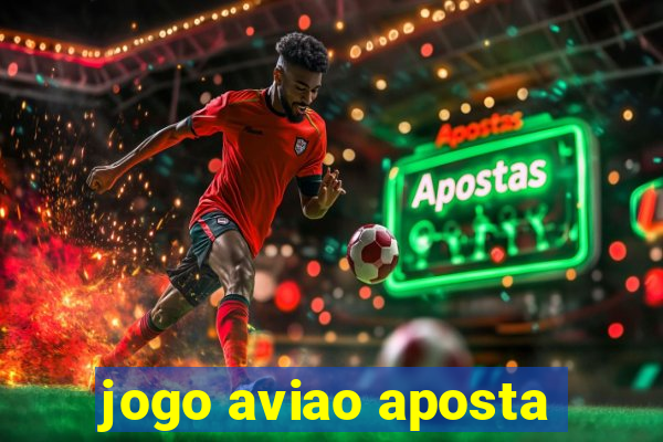 jogo aviao aposta