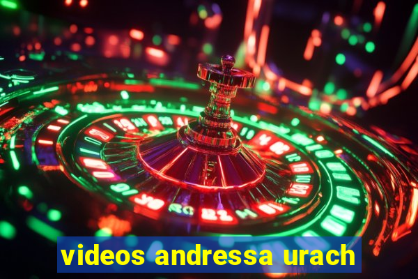 videos andressa urach