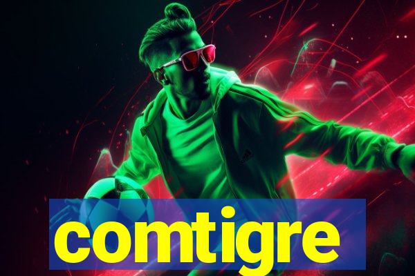 comtigre