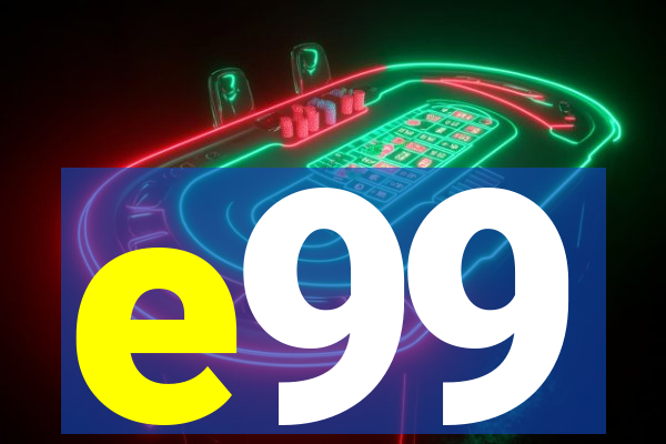 e99