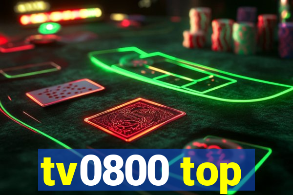 tv0800 top