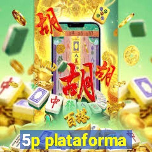 5p plataforma