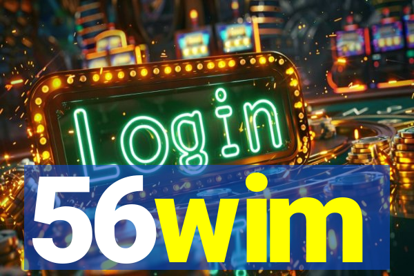 56wim