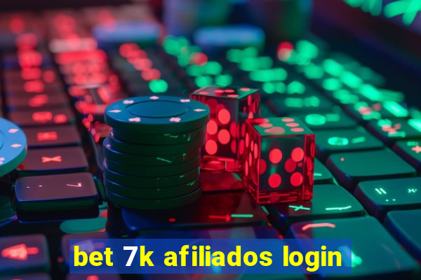 bet 7k afiliados login