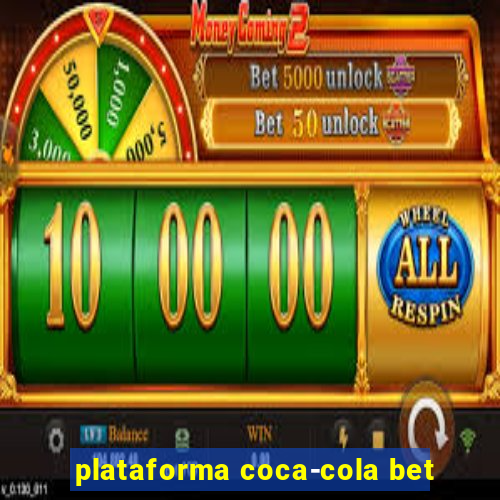 plataforma coca-cola bet