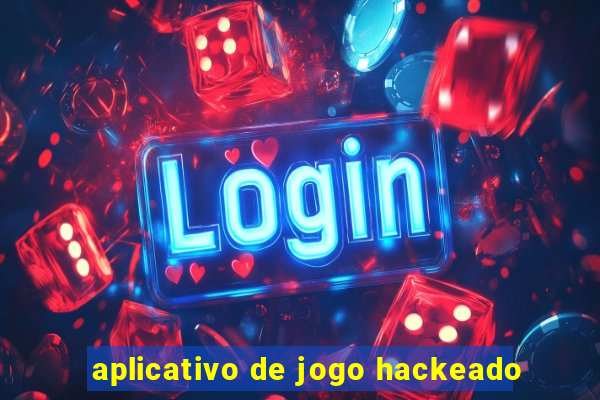 aplicativo de jogo hackeado