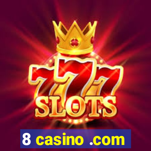 8 casino .com