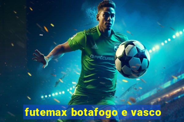 futemax botafogo e vasco