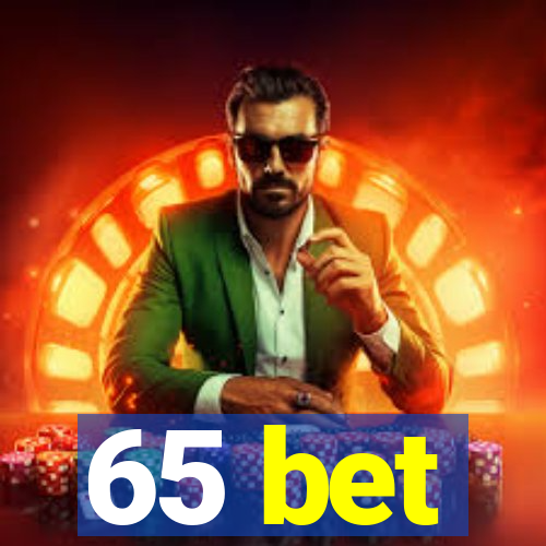 65 bet