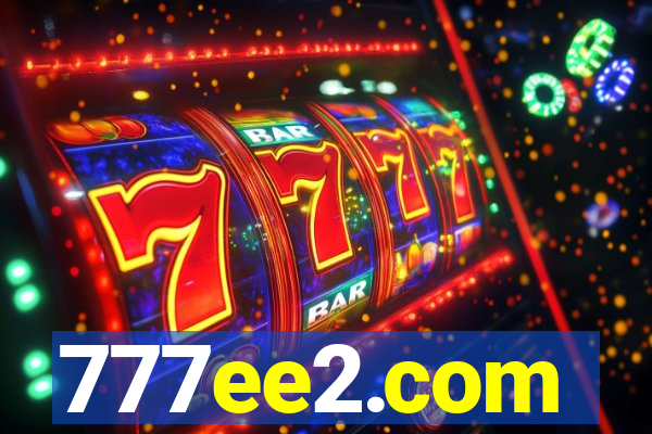 777ee2.com