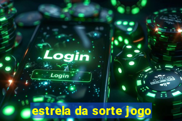 estrela da sorte jogo