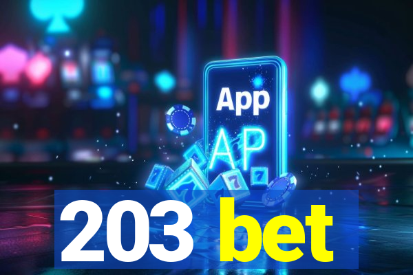 203 bet