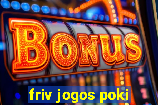 friv jogos poki