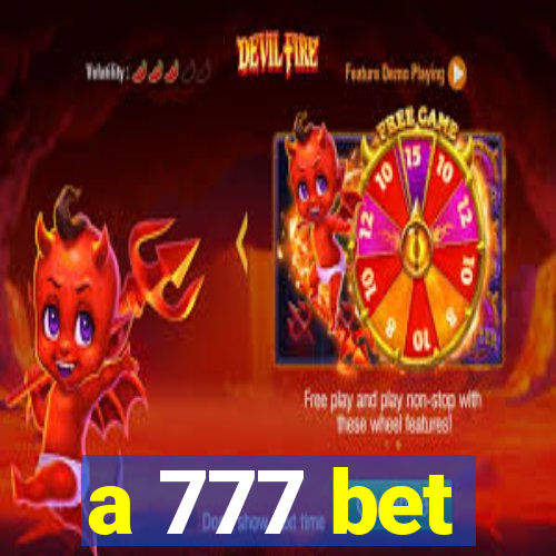 a 777 bet