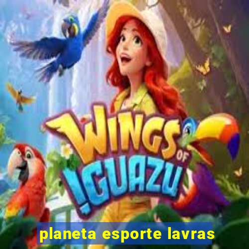 planeta esporte lavras