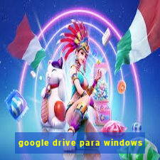 google drive para windows