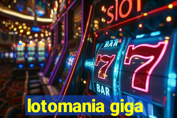 lotomania giga